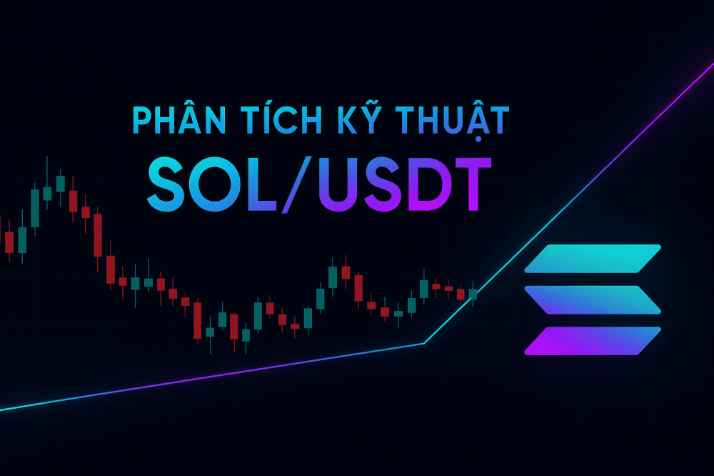 Phân tích kỹ thuật SOL/USDT - T5/2025