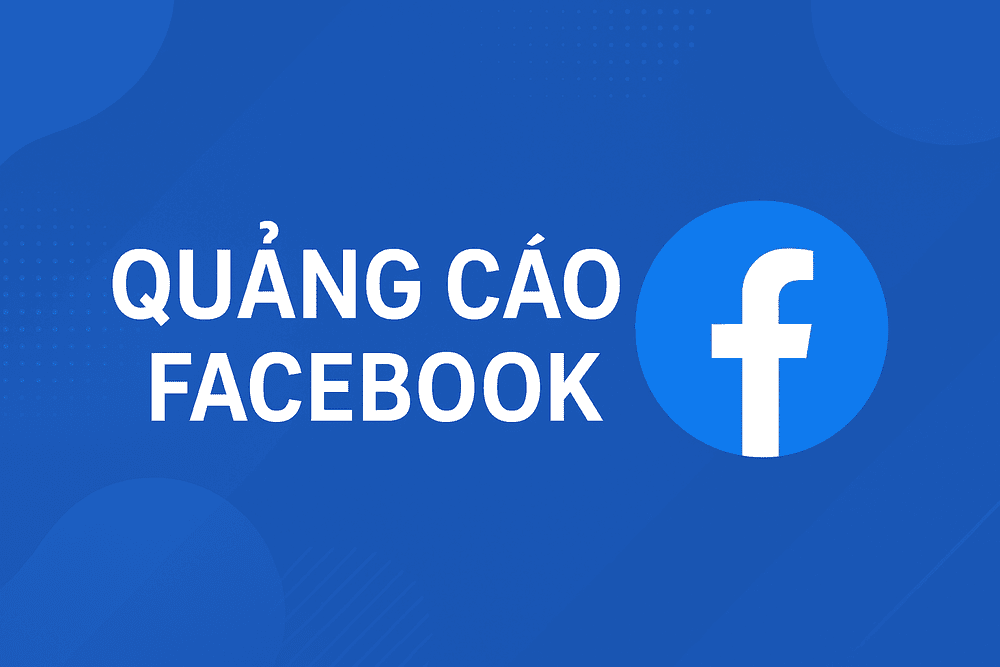 Dịch vụ Quảng cáo Facebook