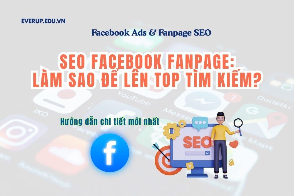 SEO Facebook Fanpage: Làm sao để lên top tìm kiếm?